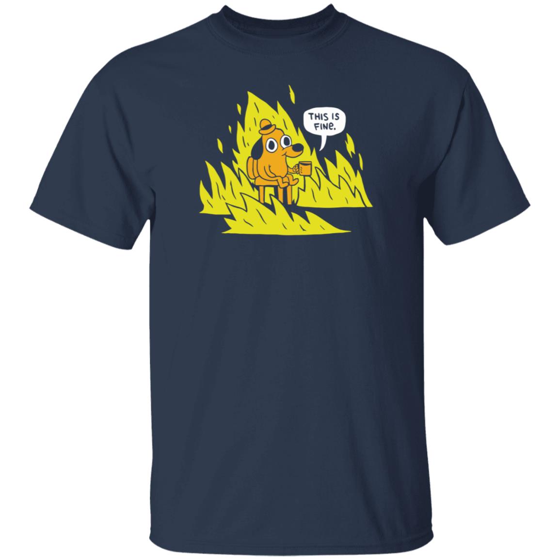 Topatoco Store This Is Fine Shirt Daniel Kibblesmith Topatoco Store This Is Fine Shirt Daniel Kibblesmith