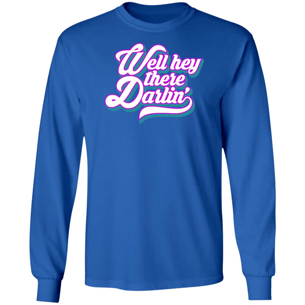 Carmen Q Gollihar Darlin' T Shirt Well Hey There Darlin Shirt Carmen Q Gollihar Darlin' T Shirt Well Hey There Darlin Shirt